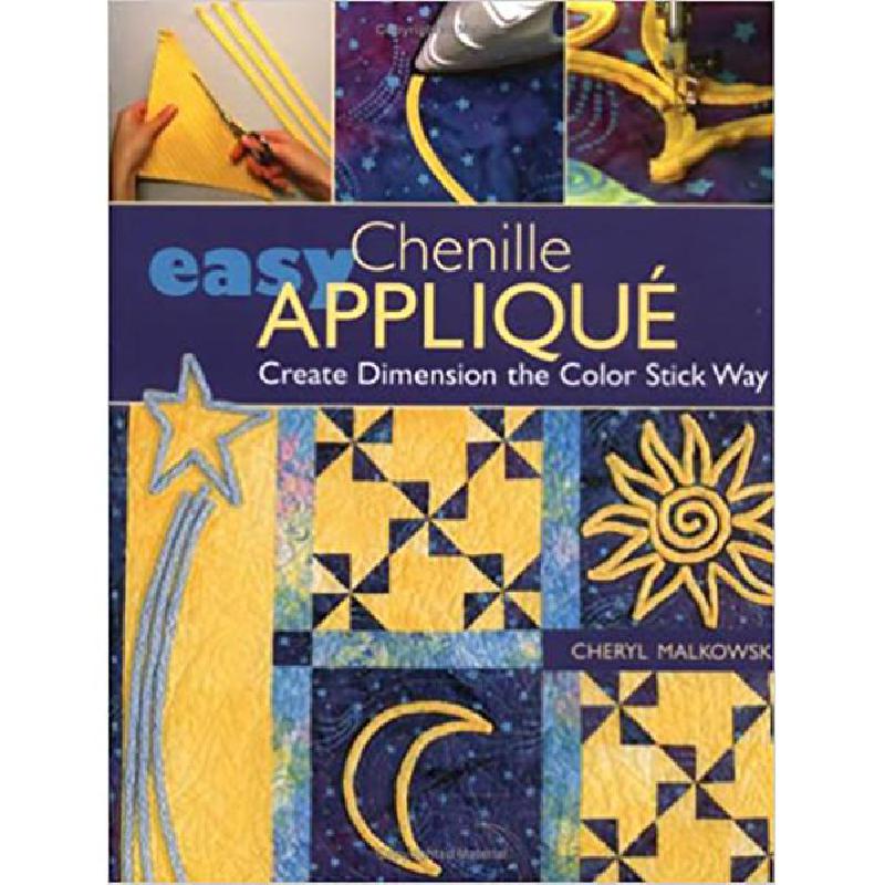 Easy Chenille Applique: Create Dimension the Color Stick Way