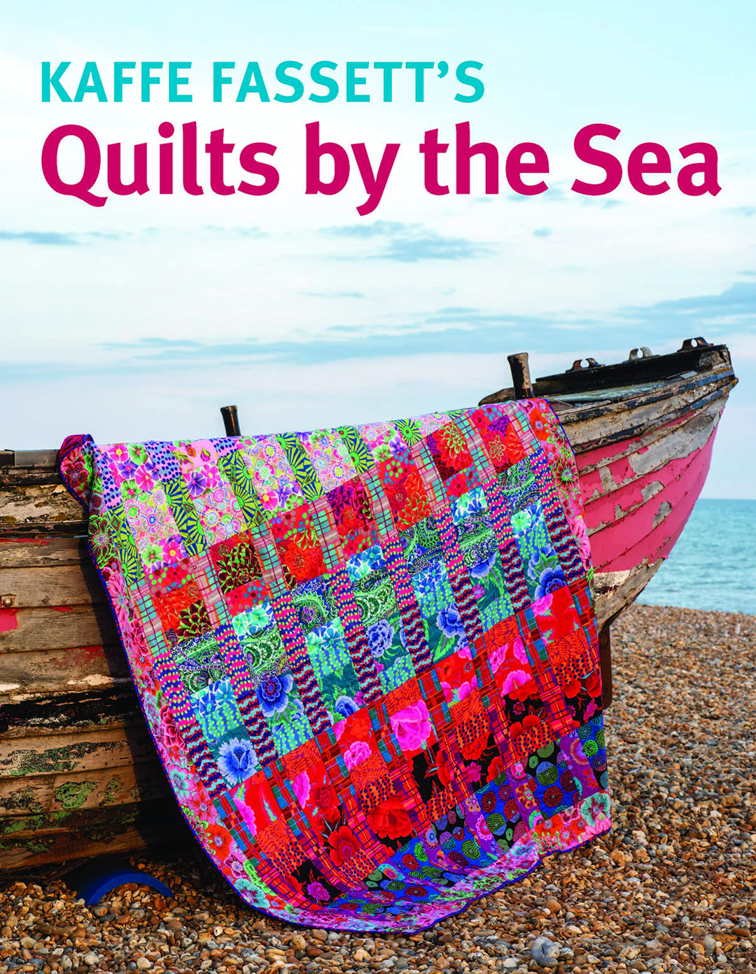 Kaffe Fassett's Quilts by the Sea - English