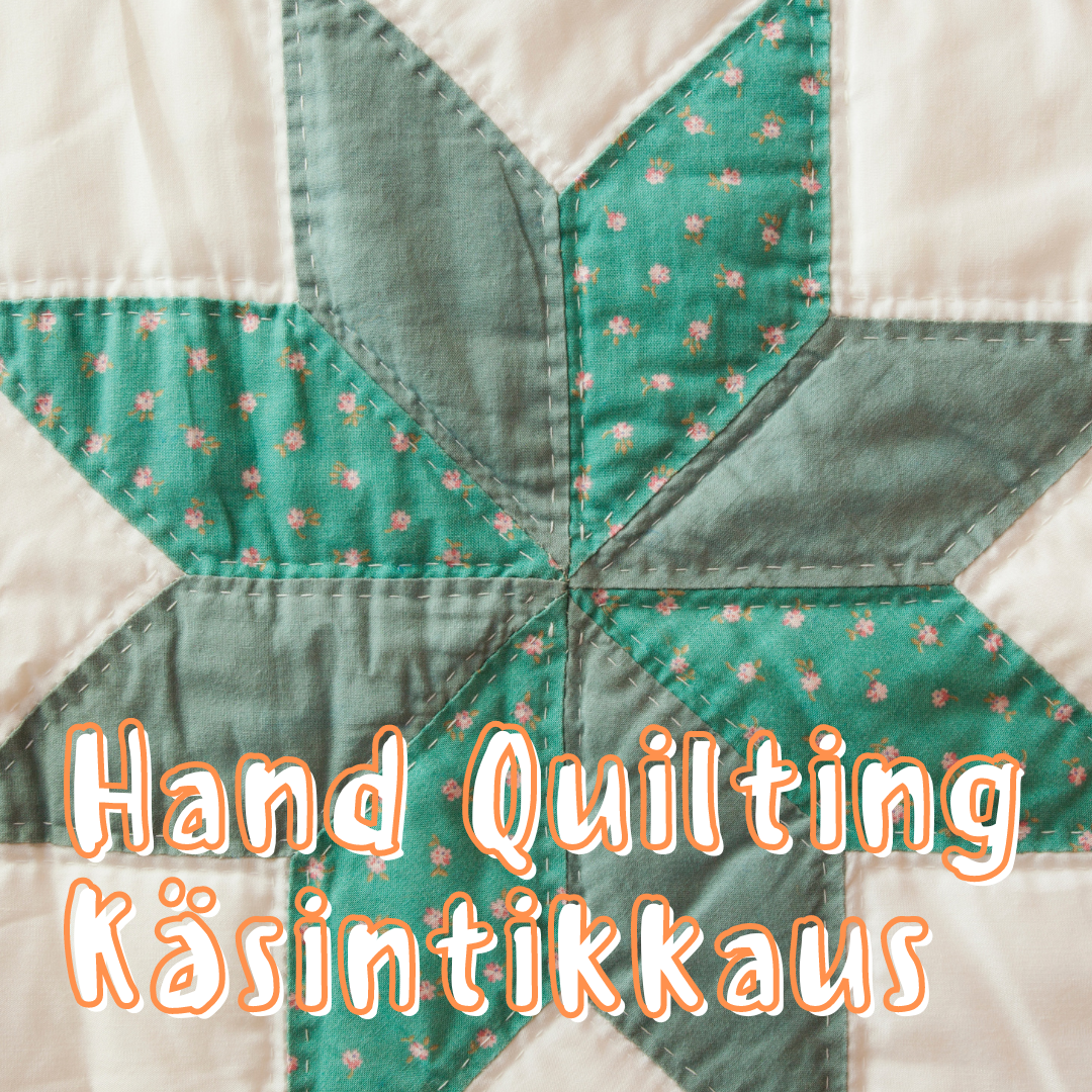 Hand Quilting Course / Käsintikkauskurssi